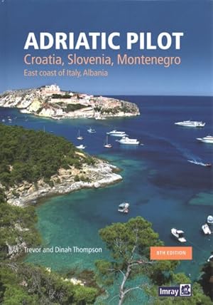Immagine del venditore per Adriatic Pilot : Croatia, Slovenia, Montenegro, East Coast of Italy, Albania venduto da GreatBookPrices