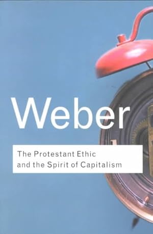 Image du vendeur pour Protestant Ethic and the Spirit of Capitalism mis en vente par GreatBookPricesUK