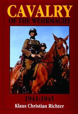 Image du vendeur pour Cavalry of the Wehrmacht : 1941-1945 mis en vente par GreatBookPricesUK