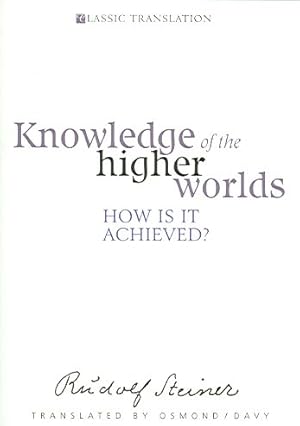 Seller image for Knowledge of the Higher Worlds : How Is It Achieved? for sale by GreatBookPricesUK