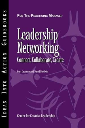 Immagine del venditore per Leadership Networking : Connect, Collaborate, Create venduto da GreatBookPricesUK