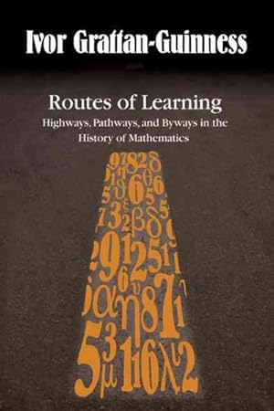 Seller image for Routes of Learning : Highways, Pathways, and Byways in the History of Mathematics for sale by GreatBookPricesUK