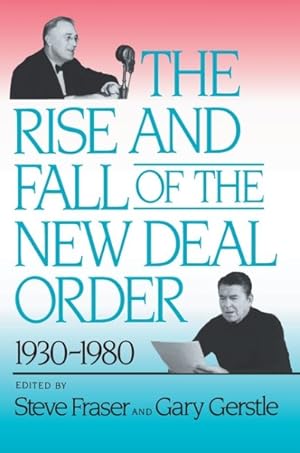 Immagine del venditore per Rise and Fall of the New Deal Order, 1930-1980 venduto da GreatBookPricesUK