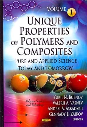 Imagen del vendedor de Unique Properties of Polymers and Composites : Pure and Applied Science Today and Tomorrow a la venta por GreatBookPricesUK