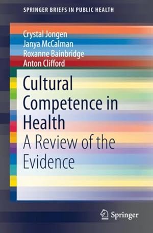 Imagen del vendedor de Cultural Competence in Health : A Review of the Evidence a la venta por GreatBookPricesUK
