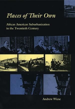 Imagen del vendedor de Places of Their Own : African American Suburbanization in the Twentieth Century a la venta por GreatBookPricesUK