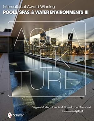 Seller image for International Award-Winning Pools, Spas, & Water Environments III for sale by GreatBookPricesUK