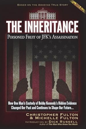 Imagen del vendedor de Inheritance : Poisoned Fruit of JFK's Assassination: How One Mans Custody of Bobby Kennedy's Hidden Evidence Changed Our Past and Continues to Shape Our Future. a la venta por GreatBookPricesUK