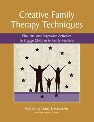 Seller image for Creative Family Therapy Techniques : Play, Art, and Expressive Activities to Engage Children in Family Sessions for sale by GreatBookPricesUK