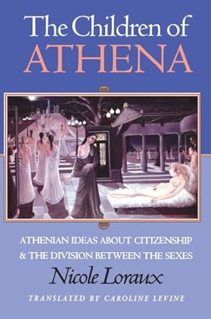 Seller image for Children of Athena : Athenian Ideas About Citizenship and the Division Between the Sexes for sale by GreatBookPricesUK