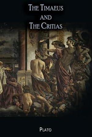 Seller image for The Timaeus and The Critias for sale by GreatBookPricesUK