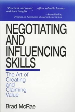 Immagine del venditore per Negotiating and Influencing Skills : The Art of Creating and Claiming Value venduto da GreatBookPricesUK
