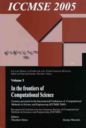 Immagine del venditore per In the Frontiers of Computational Science : Lectures Presented in the International Conference of Computational Methods in Sciences and Engineering Iccmse 2005 venduto da GreatBookPricesUK