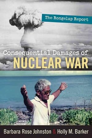 Immagine del venditore per Consequential Damages of Nuclear War : The Rongelap Report venduto da GreatBookPrices