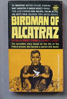 Seller image for Birdman of Alcatraz: The Story of Robert Stroud (Movie Tie-In Starring = Burt Lancaster, Karl Malden, Thelma Ritter |; Signet Books P2092); for sale by Comic World