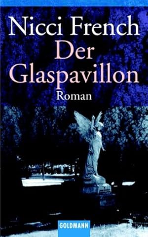 Der Glaspavillon: Roman (Goldmann Allgemeine Reihe)