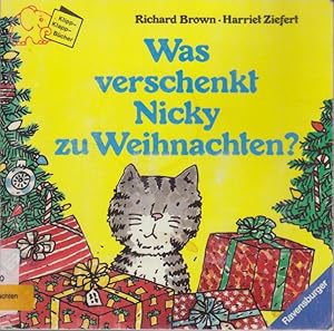 Seller image for Was verschenkt Nicky zu Weihnachten? / Richard Brown ; Harriet Ziefert. [bers.: Roland Hainmller] / Ravensburger Ringelfant Klipp-klapp-Bcher for sale by Bcher bei den 7 Bergen
