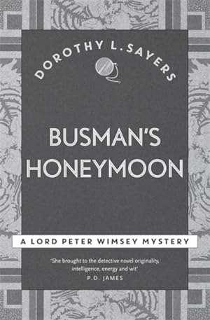 Seller image for Busman's Honeymoon : Lord Peter Wimsey Book 13 for sale by GreatBookPricesUK