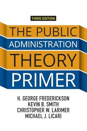 Image du vendeur pour Public Administration Theory Primer mis en vente par GreatBookPricesUK