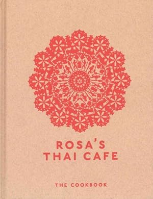 Seller image for Rosa's Thai Cafe : The Cookbook for sale by GreatBookPricesUK