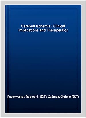 Imagen del vendedor de Cerebral Ischemia : Clinical Implications and Therapeutics a la venta por GreatBookPricesUK