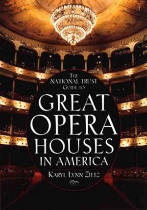 Image du vendeur pour National Trust Guide to Great Opera Houses in America mis en vente par GreatBookPricesUK