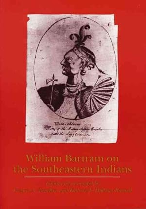 Bild des Verkufers fr William Bartram on the Southeastern Indians zum Verkauf von GreatBookPricesUK