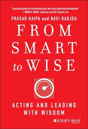 Imagen del vendedor de From Smart to Wise : Acting and Leading with Wisdom a la venta por GreatBookPricesUK