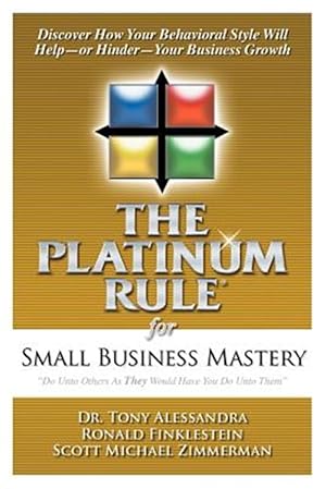 Immagine del venditore per The Platinum Rule for Small Business Mastery venduto da GreatBookPricesUK