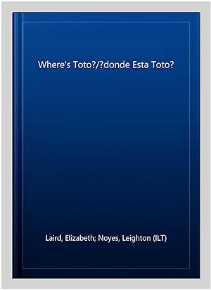 Imagen del vendedor de Where's Toto?/?donde Esta Toto? a la venta por GreatBookPricesUK