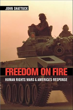 Immagine del venditore per Freedom On Fire : Human Rights Wars And America's Response venduto da GreatBookPricesUK