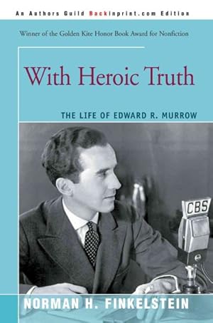 Imagen del vendedor de With Heroic Truth : The Life of Edward R. Murrow a la venta por GreatBookPricesUK