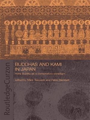 Imagen del vendedor de Buddhas and Kami in Japan : Honji Suijaku As a Combinatory Paradigm a la venta por GreatBookPricesUK