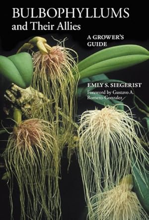 Bild des Verkufers fr Bulbophyllums and Their Allies : A Grower's Guide zum Verkauf von GreatBookPricesUK
