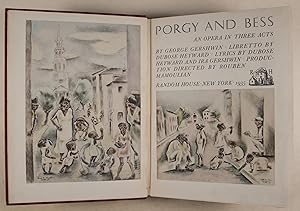 Porgy and Bess: An Opera in Three Acts. Libretto by DuBose Heyward. Lyrics by DuBose Heyward and ...