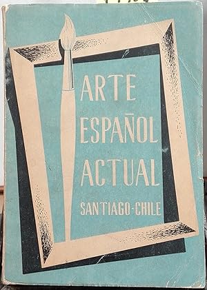 Exposición del Arte Español Actual.- Junio de 1953. Catálogo. Prólogo Juan Ramón Masoliver