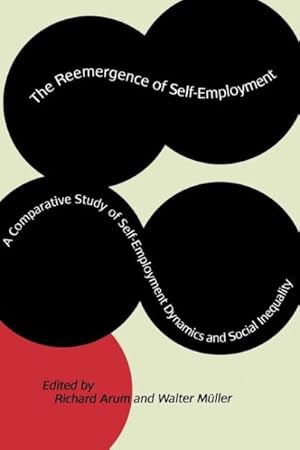 Bild des Verkufers fr Reemergence of Self-Employment : A Comparative Study of Self-Employment Dynamics and Social Inequality zum Verkauf von GreatBookPricesUK