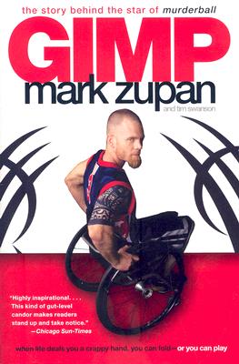 Seller image for Gimp: The Story Behind the Star of Murderball (Paperback or Softback) for sale by BargainBookStores