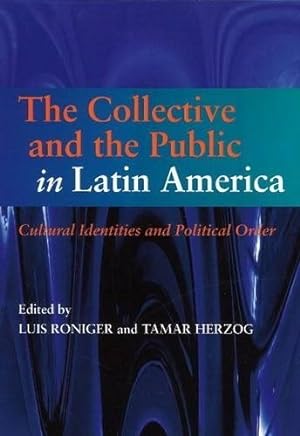 Imagen del vendedor de Collective and the Public in Latin America : Cultural Identities and Political Order a la venta por GreatBookPricesUK