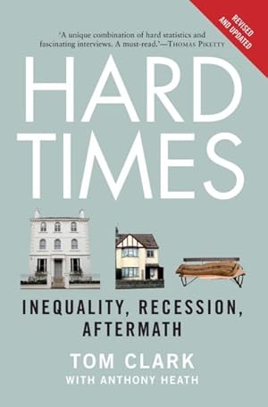 Image du vendeur pour Hard Times : Inequality, Recession, Aftermath mis en vente par GreatBookPricesUK