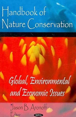 Image du vendeur pour Handbook of Nature Conservation : Global, Environmental and Economic Issues mis en vente par GreatBookPricesUK