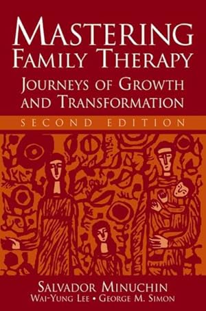 Immagine del venditore per Mastering Family Therapy : Journeys of Growth And Transformation venduto da GreatBookPricesUK