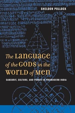 Immagine del venditore per Language of the Gods in the World of Men : Sanskrit, Culture, and Power in Premodern India venduto da GreatBookPricesUK
