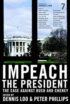 Bild des Verkufers fr Impeach the President : The Case Against Bush And Cheney zum Verkauf von GreatBookPricesUK