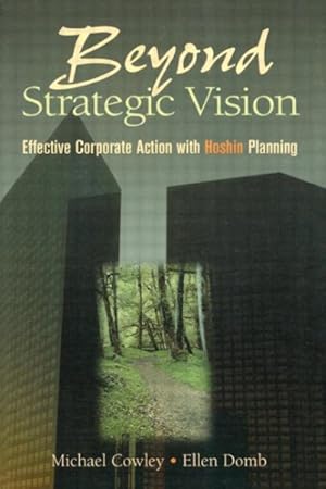 Seller image for Beyond Strategic Vision : Effective Corporate Action With Hoshin Planning for sale by GreatBookPricesUK