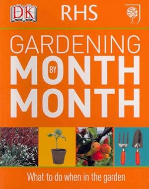 Imagen del vendedor de Rhs Gardening Month by Month : What to Do When in the Garden a la venta por GreatBookPricesUK