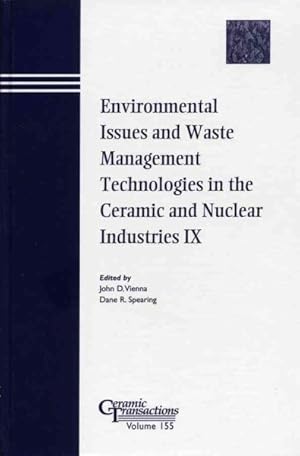 Immagine del venditore per Environmental Issues And Waste Management Technologies In The Ceramic And Nuclear Industries Ix : Proceedings of the Science and Technology in Addressing Environmental Issues in the Ceramic Science and Technology for the Nuclear Industry Symposia at the American Ceramic Society 105th Annual Meeting & Exposition held April 27-30, 2003 in Nashville, Ten venduto da GreatBookPricesUK