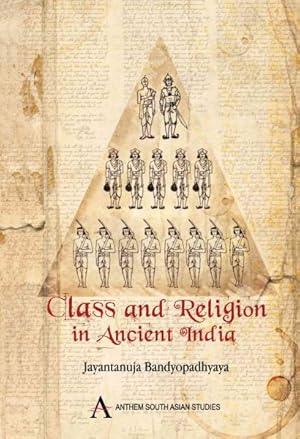 Image du vendeur pour Class and Religion in Ancient India mis en vente par GreatBookPricesUK