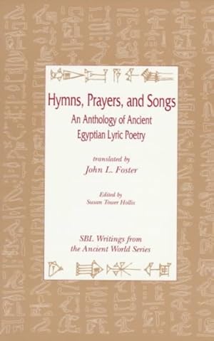 Imagen del vendedor de Hymns, Prayers, and Songs : An Anthology of Ancient Egyptian Poetry a la venta por GreatBookPricesUK