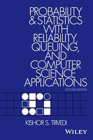 Seller image for Probability and Statistics With Reliability, Queuing and Computer Science Applications for sale by GreatBookPricesUK